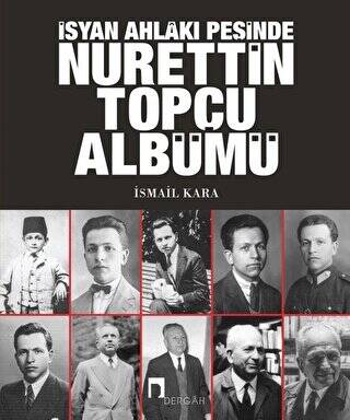 İsyan Ahlakı Peşinde Nurettin Topçu Albümü - 1