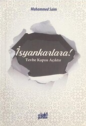 İsyankarlara! Tevbe Kapısı Açıktır - 1