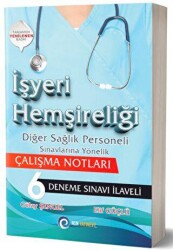 İşyeri Hemşireliği Diğer Sağlık Personeli Sınavlarına Yönelik Çalışma Notları - 6 Deneme Sınavı İlaveli - 1