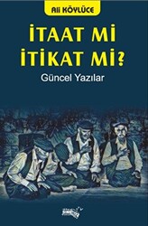 İtaat Mi İtikat Mi? - 1