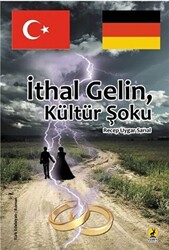 İthal Gelin, Kültür Şoku - 1