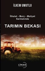 İthalat - Borç - Maliyet Sarmalında Tarımın Bekası - 1