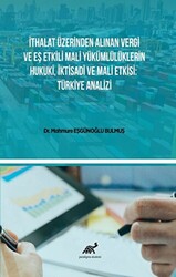 İthalat Üzerinden Alınan Vergi Ve Eş Etkili Mali Yükümlülüklerin Hukuki, İktisadi Ve Mali Etkisi: Türkiye Analizi - 1