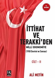 İttihat ve Terakki’den Milli Ekonomiye Cilt-2 - 1