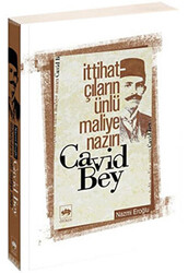 İttihatçıların Ünlü Maliye Nazırı Cavid Bey - 1