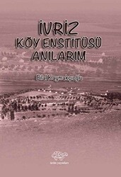 İvriz Köy Enstitüsü Anılarım - 1