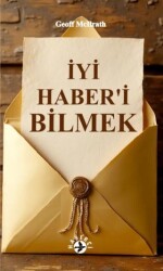 İyi Haber’i Bilmek - 1