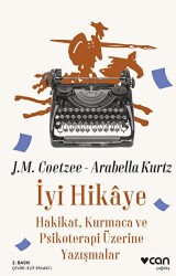 İyi Hikaye: Hakikat, Kurmaca ve Psikoterapi Üzerine Yazışmalar - 1