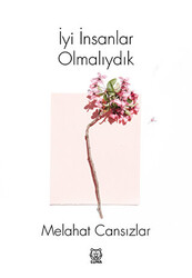 İyi İnsanlar Olmalıydık - 1