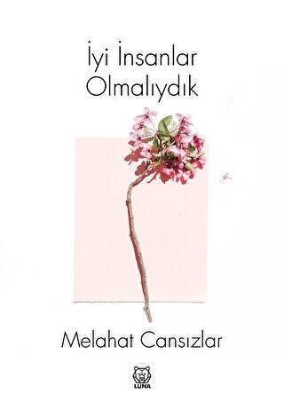 İyi İnsanlar Olmalıydık - 1