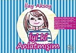 İyi ki Anlatmışım - 1