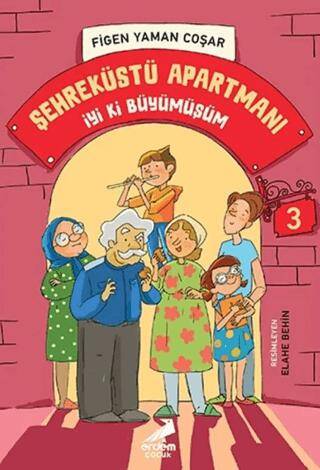 İyi Ki Büyümüşüm - Şehreküstü Apartmanı 3 - 1