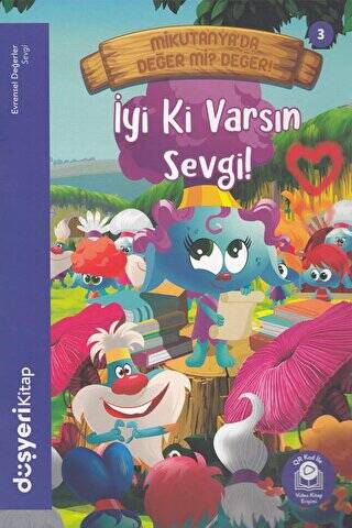 İyi Ki Varsın Sevgi - Evrensel Değerler Serisi - 1