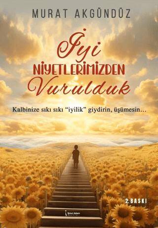 İyi Niyetlerimizden Vurulduk - 1