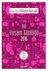 İyi Yaşam Günlüğü 2016 - Kadınlar İçin Ajanda - 1