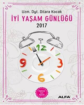 İyi Yaşam Günlüğü 2017 - Kadınlar İçin Ajanda - 1