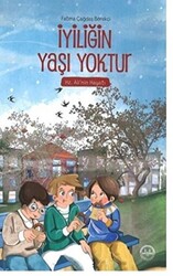 İyiliğin Yaşı Yoktur - 1