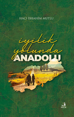 İyilik Yolunda Anadolu - 1