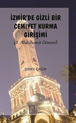 İzmir’de Gizli Bir Cemiyet Kurma Girişimi - 1