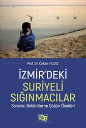 İzmir’deki Suriyeli Sığınmacılar Sorunlar, Beklentiler Ve Çözüm Önerileri - 1