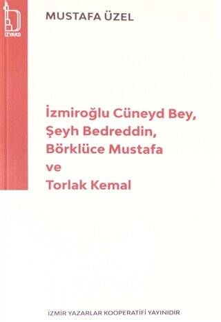 İzmiroğlu Cüneyd Bey, Şeyh Bedreddin, Börklüce Mustafa ve Torlak Kemal - 1