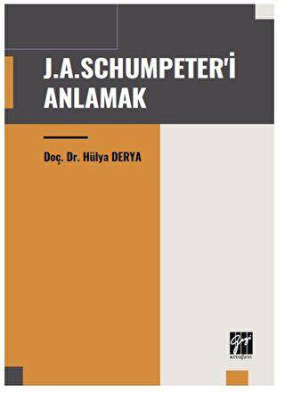 J. A. Schumpeter`i Anlamak - 1