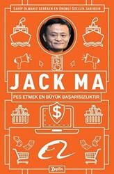 Jack Ma - Pes Etmek En Büyük Başarısızlıktır - 1