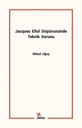 Jacques Ellul Düşüncesinde Teknik Sorunu - 1