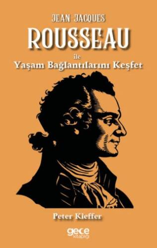 Jean-Jacques Rousseau ile Yaşam Bağlantılarını Keşfet - 1