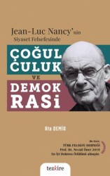 Jean-Luc Nancy`nin Siyaset Felsefesinde Çoğulculuk ve Demokrasi - 1