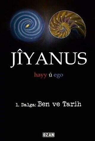 Jiyanus 1. Dalga: Ben ve Tarih - 1