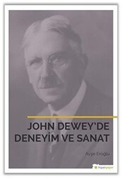 John Dewey’de Deneyim ve Sanat - 1