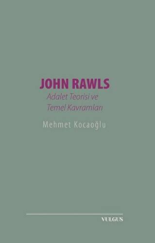 John Rawls: Adalet Teorisi ve Temel Kavramları - 1