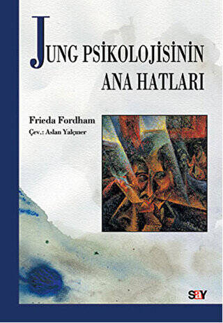 Jung Psikolojisinin Ana Hatları - 1