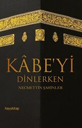 Kabe`yi Dinlerken - 1