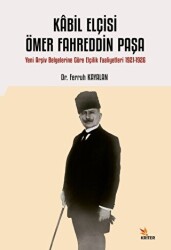 Kabil Elçisi Ömer Fahreddin Paşa - 1