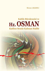 Kabile Bürokrasisi ve Hz. Osman - 1