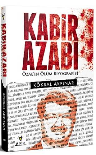 Kabir Azabı-Özal`ın Ölüm Biyografisi - 1