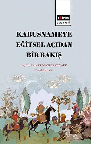 Kabusname`ye Eğitsel  Açıdan Bir Bakış - 1