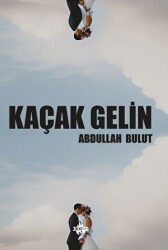 Kaçak Gelin - 1