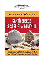 Kader, Tevekkül ve İSG Şantiyelerde İş Sağlığı ve Güvenliği - 1