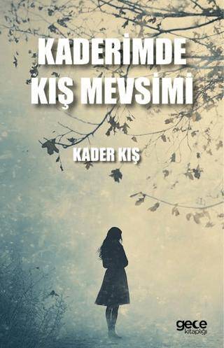 Kaderimde Kış Mevsimi - 1