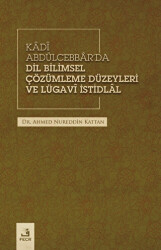 Kadi Abdülcebbar`da Dil Bilimsel Çözümleme Düzeyleri ve Lügavi İstidlal - 1