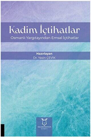 Kadim İçtihatlar - Osmanlı Yargıtayından Emsal İçtihatlar - 1