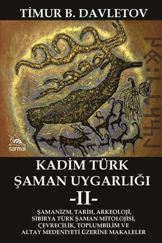 Kadim Türk Şaman Uygarlığı -II- - 1