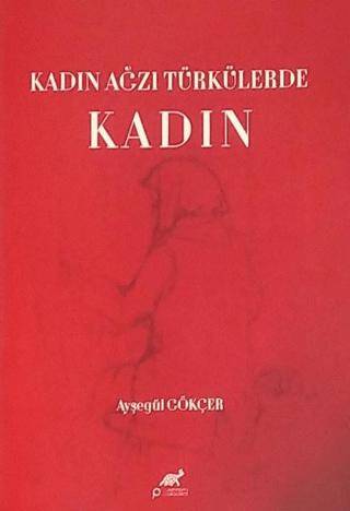 Kadın Ağzı Türkülerde Kadın - 1