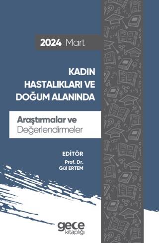 Kadın Hastalıkları ve Doğum Alanında Araştırmalar ve Değerlendirmeler - Mart 2024 - 1