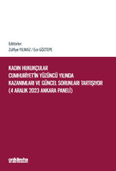 Kadın Hukukçular Cumhuriyet`in Yüzüncü Yılında Kazanımları ve Güncel Sorunları Tartışıyor - 1