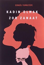 Kadın Olmak Zor Zanaat - 1