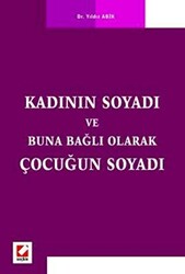 Kadının Soyadı ve Buna Bağlı Olarak Çocuğun Soyadı - 1